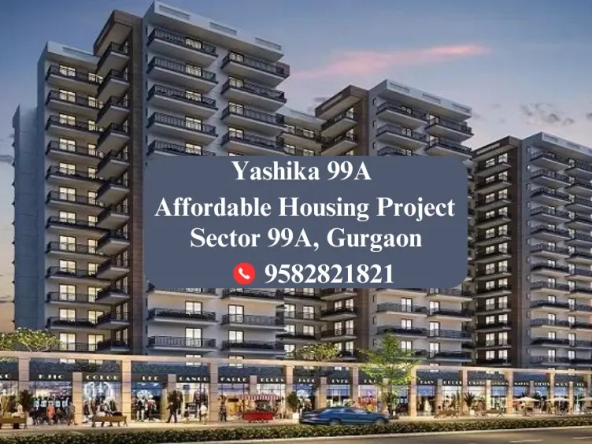 Yashika-99A-Affordable-Housing-Sector-99a-Gurgaon